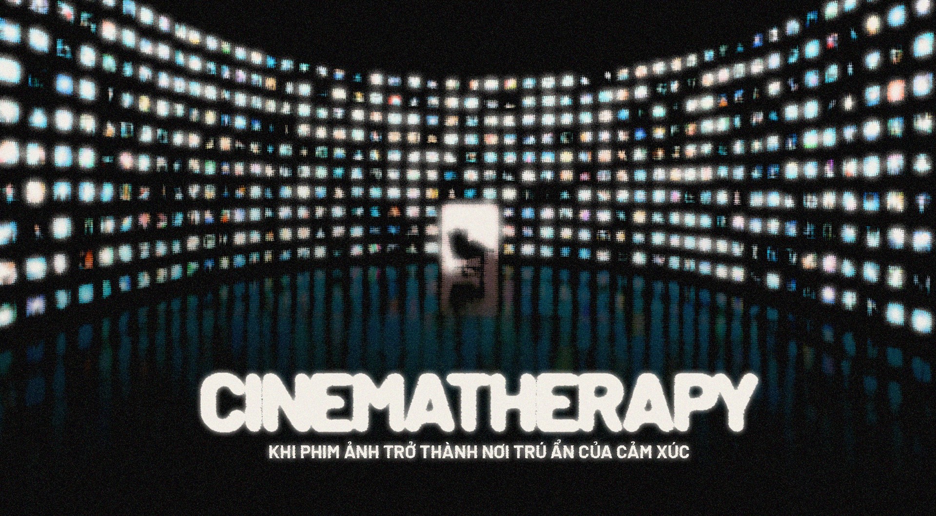 Hinh anh Cinematherapy: Phim ảnh trở thành nơi “trú ẩn” của cảm xúc 1
