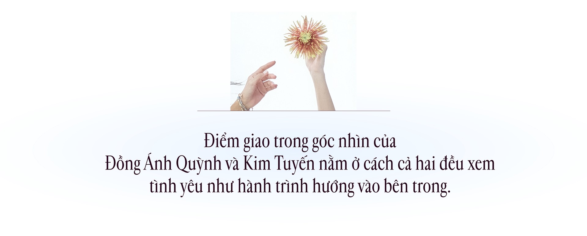 Hinh anh Đồng Ánh Quỳnh & Kim Tuyến: Điều đẹp nhất luôn đến từ những kết nối 12