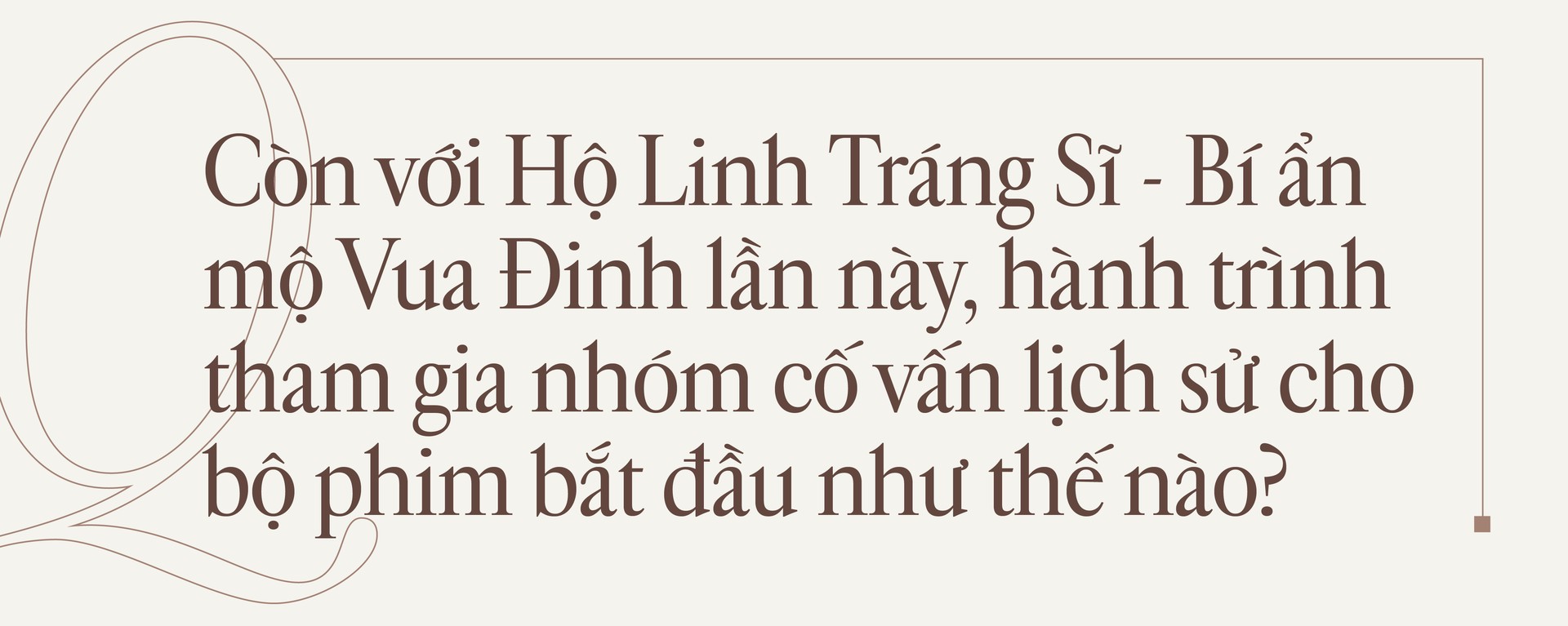 Hinh anh Nhà nghiên cứu lịch sử Phan Thanh Nam: Làm phim lịch sử, đam mê phải lớn hơn nỗi sợ 18