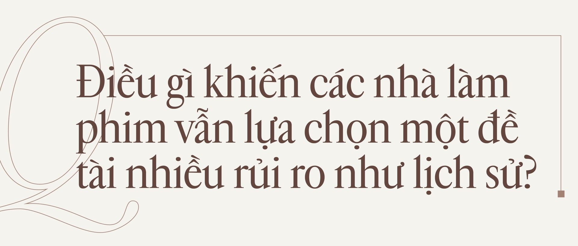 Hinh anh Nhà nghiên cứu lịch sử Phan Thanh Nam: Làm phim lịch sử, đam mê phải lớn hơn nỗi sợ 30