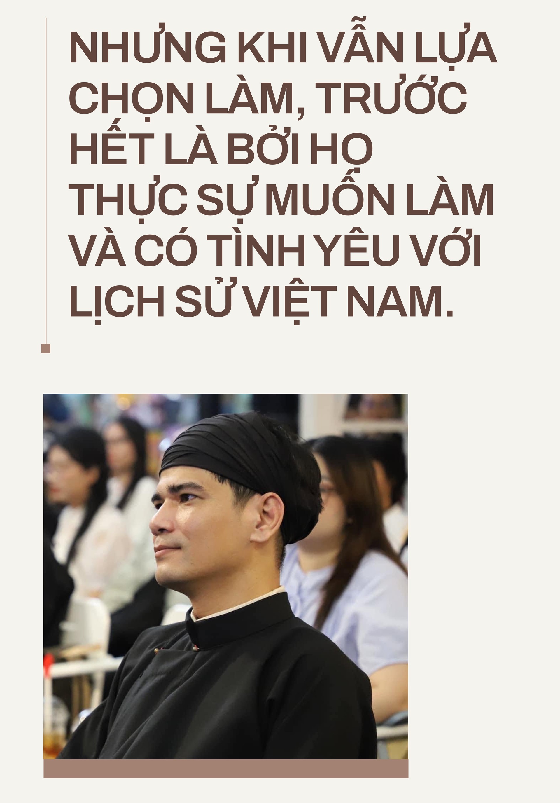 Hinh anh Nhà nghiên cứu lịch sử Phan Thanh Nam: Làm phim lịch sử, đam mê phải lớn hơn nỗi sợ 32
