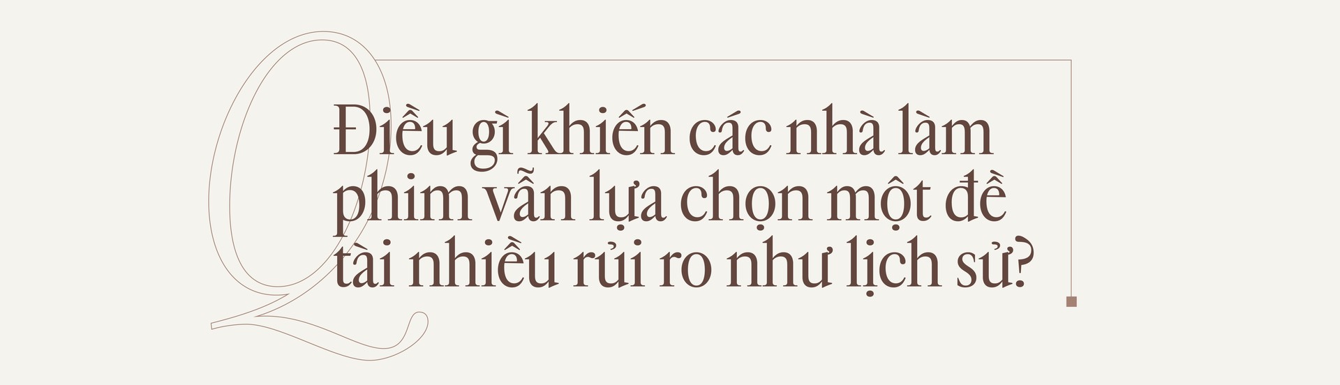 Hinh anh Nhà nghiên cứu lịch sử Phan Thanh Nam: Làm phim lịch sử, đam mê phải lớn hơn nỗi sợ 29