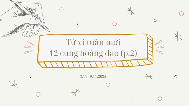 Tử vi 12 cung hoàng đạo (3/11 - 9/11): Cùng nhìn lại trước khi bước tiếp (phần 2)